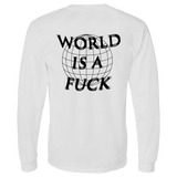 world is a fuck long sleeve t-shirt (w)