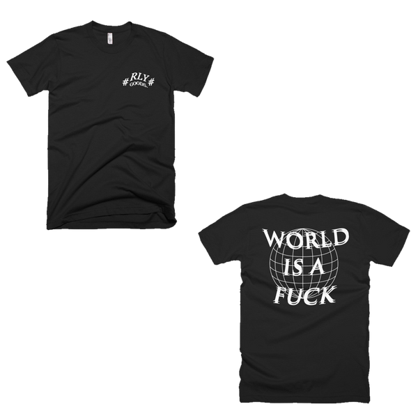 world is a fuck t-shirt (b)